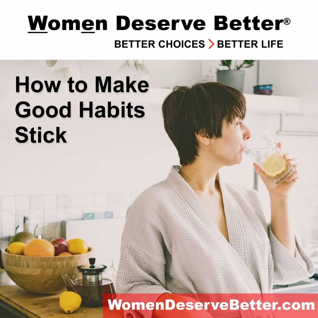 How to Make Good Habits Stick